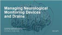 Managing Neurological Monitoring Devices and Drains