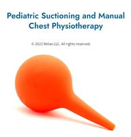 Pediatric Suctioning and Manual Chest Physiotherapy