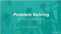 Problem Solving in the Workplace