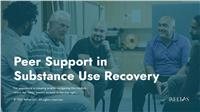 Peer Support in Substance Use Recovery