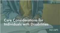 Care Considerations for Individuals with Disabilities