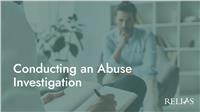 Conducting an Abuse Investigation