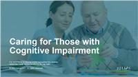 Caring for Those with Cognitive Impairment