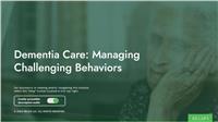 Dementia Care: Managing Challenging Behaviors