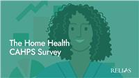 The Home Health CAHPS Survey