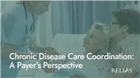 Chronic Disease Care Coordination: A Payer