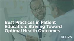 Best Practices in Patient Education: Striving Toward Optimal Health Outcomes