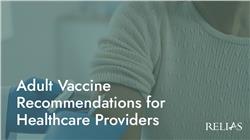 Adult Vaccine Recommendations for Healthcare Providers