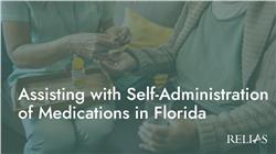 Assisting with Self-Administration of Medications in Florida