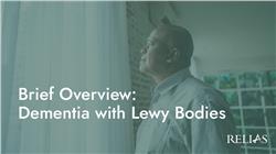 Brief Overview: Dementia with Lewy Bodies