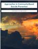 Approaches to Community-Based Suicide Prevention