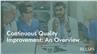 Continuous Quality Improvement: An Overview