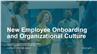 New Employee Onboarding and Organizational Culture