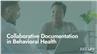 Collaborative Documentation in Behavioral Health