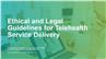 Ethical and Legal Considerations for Telehealth