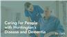Caring for People with Huntington's Disease and Dementia