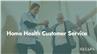 Home Health Customer Service