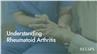 Understanding Rheumatoid Arthritis