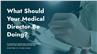 What Should Your Medical Director Be Doing?